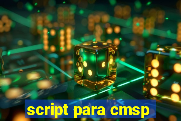 script para cmsp